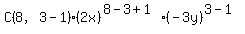 C%288%2C3-1%29%2A%282x%29%5E%288-3%2B1%29%2A%28-3y%29%5E%283-1%29