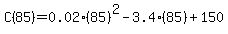 C%2885%29=0.02%2885%29%5E2-3.4%2885%29%2B150