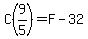 C%289%2F5%29=F-32