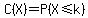 C%28X%29+=+P%28X+%3C=+k%29