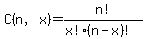 C%28n%2Cx%29+=+n%21%2F%28x%21%28n-x%29%21%29