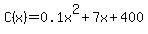 C%28x%29=+0.1x%5E2%2B7x%2B400
