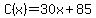 C%28x%29=30x%2B85
