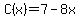 C%28x%29=7-8x