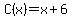 C%28x%29=x%2B6