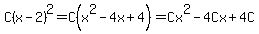C%28x-2%29%5E2+=+C%28x%5E2+-+4x+%2B+4%29+=+Cx%5E2+-+4Cx+%2B+4C