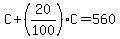 C%2B%2820%2F100%29C=560