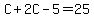 C%2B2C-5=25