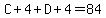 C%2B4%2BD%2B4=84
