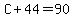 C%2B44=90