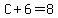 C%2B6=8