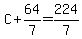 C%2B64%2F7=224%2F7