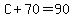 C%2B70=90