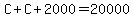 C%2BC%2B2000=20000