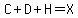 C%2BD%2BH=X