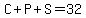 C%2BP%2BS=32