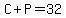 C%2BP=32