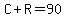 C%2BR=90