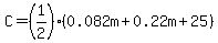 C=%281%2F2%29%280.082m%2B0.22m%2B25%29