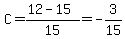 C=%2812-15%29%2F15=-3%2F15