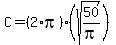 C=%282%2Api%29%2A%28sqrt%2850%2Fpi%29%29