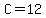 C=+12