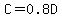 C=0.8D