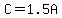 C=1.5A