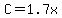 C=1.7x