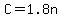 C=1.8n