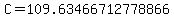 C=109.63466712778866