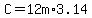 C=12m%2A3.14