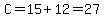 C=15%2B12=27