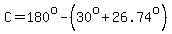 C=180%5Eo-%2830%5Eo%2B26.74%5Eo%29