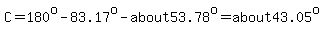 C=180%5Eo-83.17%5Eo-about53.78%5Eo=about43.05%5Eo