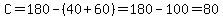 C=180-%2840%2B60%29=180-100=80