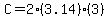 C=2%283.14%29%283%29