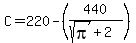 C=220-%28440%2F%28sqrt%28pi%29%2B2%29%29