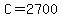 C=2700