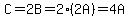 C=2B=2%282A%29=4A