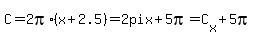 C=2pi%2A%28x%2B2.5%29=2pix%2B5pi=C%5Bx%5D%2B5pi