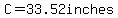 C=33.52inches