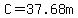 C=37.68m
