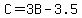 C=3B-3.5