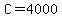 C=4000