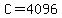 C=4096