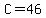 C=46