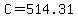 C=514.31