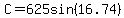 C=625sin%2816.74%29