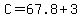 C=67.8%2B3